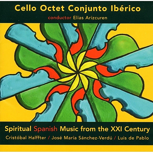 Geistiliche Spanische Musik 21.Jh., Cello Octet Conjuncto Iberico, Elias Arizcuren