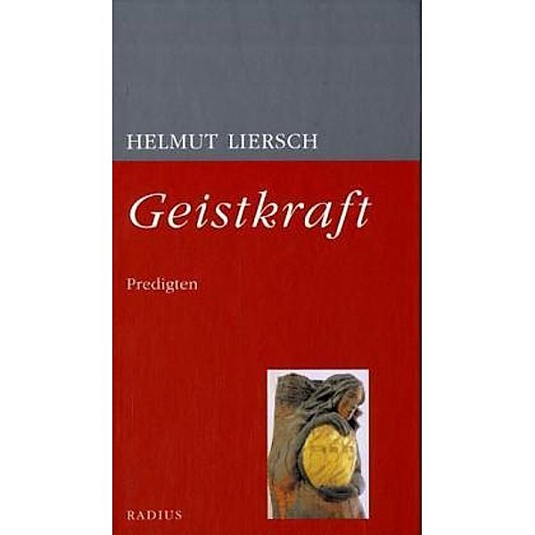 Geistkraft, Helmut Liersch