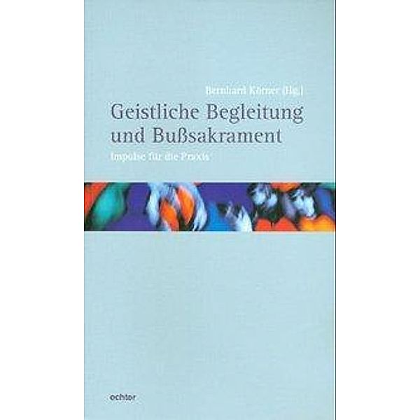 Geistliche Begleitung und Busssakrament