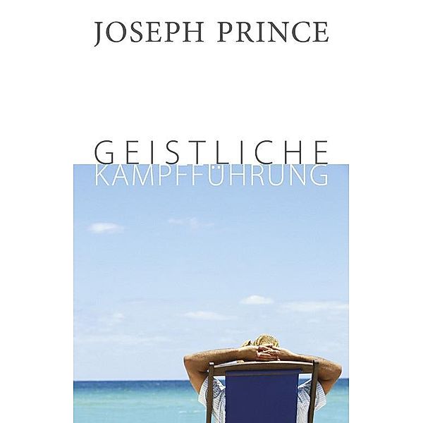 Geistliche Kampfführung, Joseph Prince