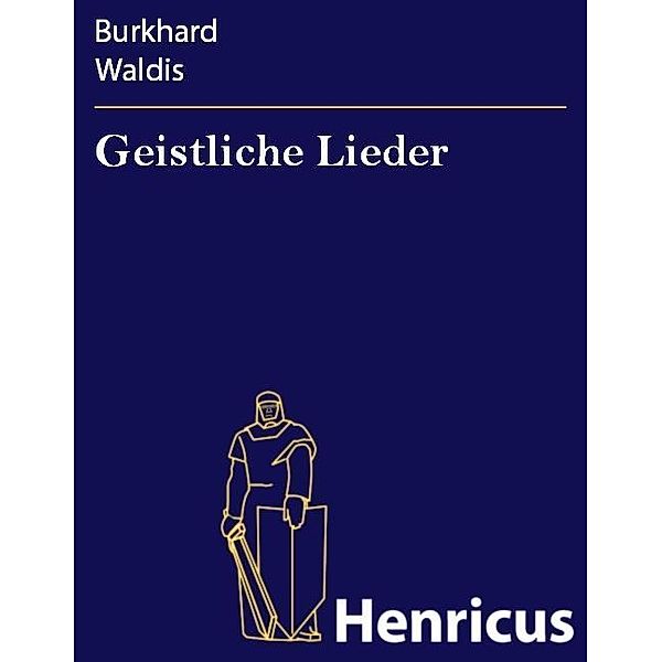 Geistliche Lieder, Burkhard Waldis