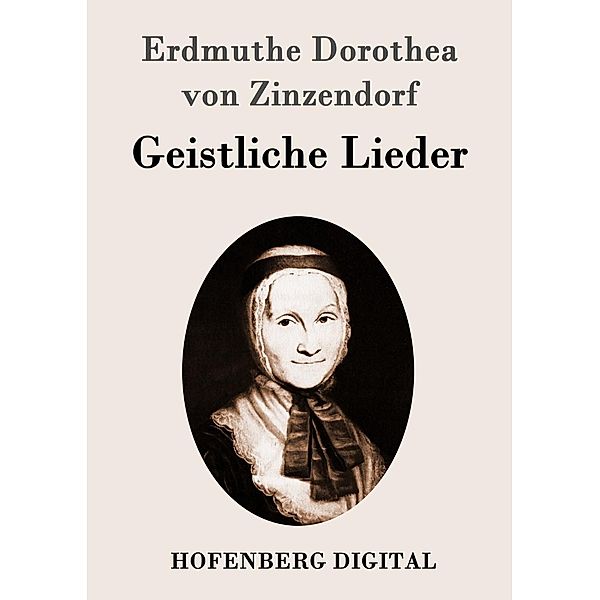 Geistliche Lieder, Erdmuthe Dorothea von Zinzendorf