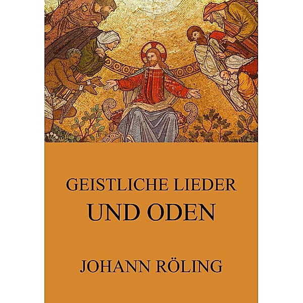 Geistliche Lieder und Oden, Johann Röling
