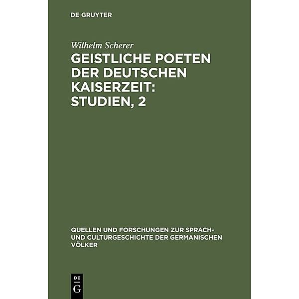 Geistliche Poeten der deutschen Kaiserzeit : Studien, 2, Wilhelm Scherer