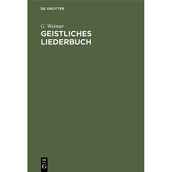 Geistliches Liederbuch, G. Weimar