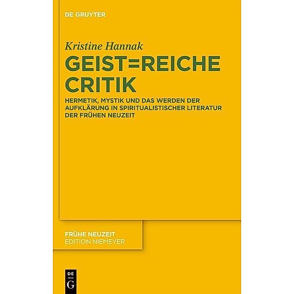 Geist=reiche Critik / Frühe Neuzeit Bd.182, Kristine Hannak