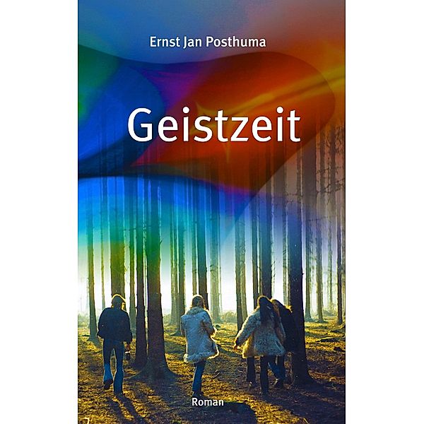 Geistzeit, Ernst Jan Posthuma