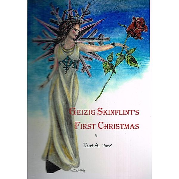 Geizig Skinflint's First Christmas, Kurt A. Pare`