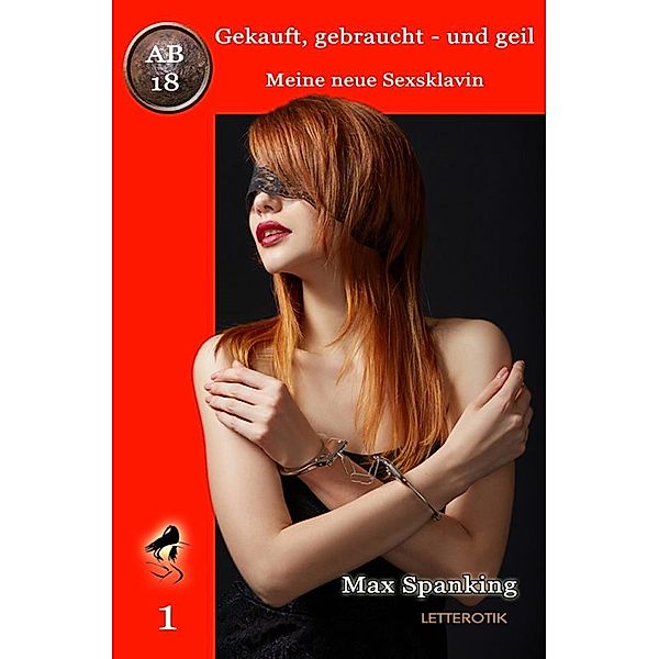 Gekauft, gebraucht und geil: Meine neue Sexsklavin, Max Spanking