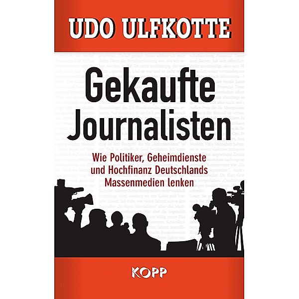 Gekaufte Journalisten, Udo Ulfkotte