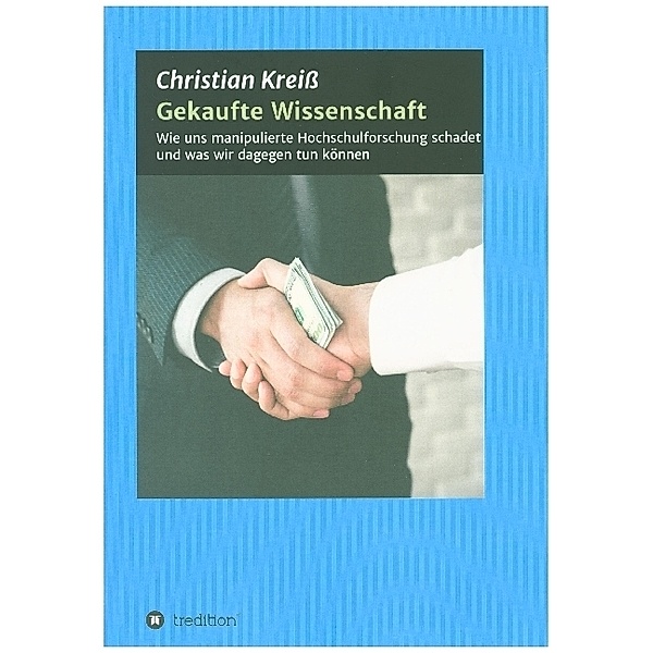 Gekaufte Wissenschaft, Christian Kreiß