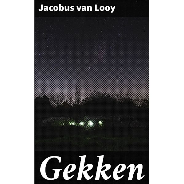 Gekken, Jacobus Van Looy