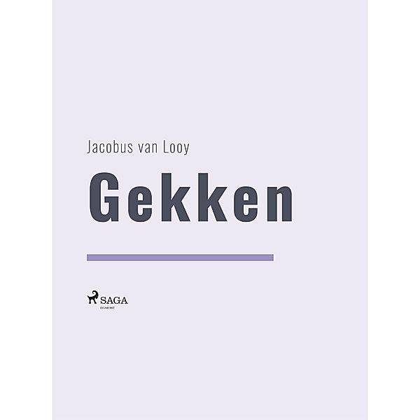 Gekken / Nederlandstalige klassiekers, Jacobus Van Looy