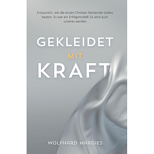 Gekleidet mit Kraft, Wolfhard Margies