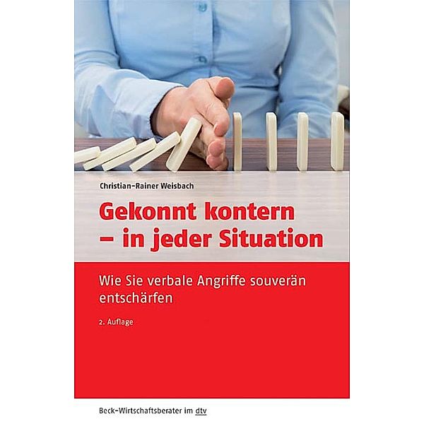 Gekonnt kontern - in jeder Situation, Christian-Rainer Weisbach