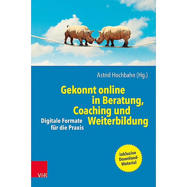 Gekonnt online in Beratung, Coaching und Weiterbildung