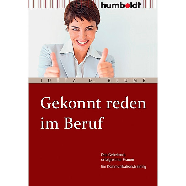 Gekonnt reden im Beruf, Jutta D. Blume