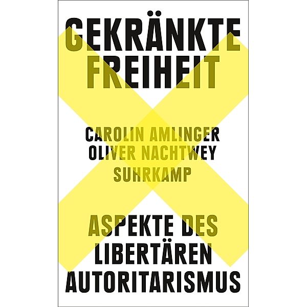 Gekränkte Freiheit, Carolin Amlinger, Oliver Nachtwey