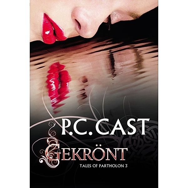 Gekrönt / Tales of Partholon Bd.3, P. C. Cast