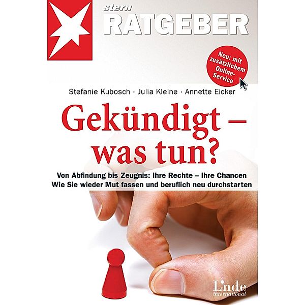 Gekündigt - was tun?, Annette Eicker, Julia Kleine, Stefanie Kubosch