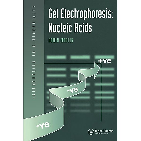 Gel Electrophoresis: Nucleic Acids, Robin Martin