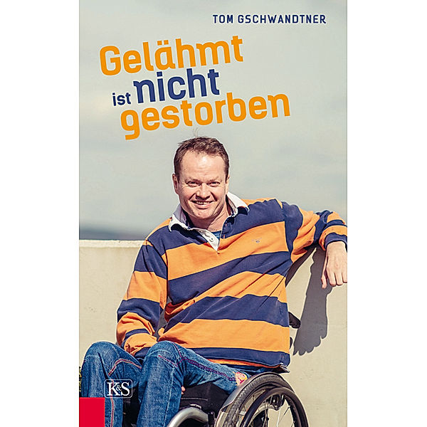 Gelähmt ist nicht gestorben, Tom Gschwandtner