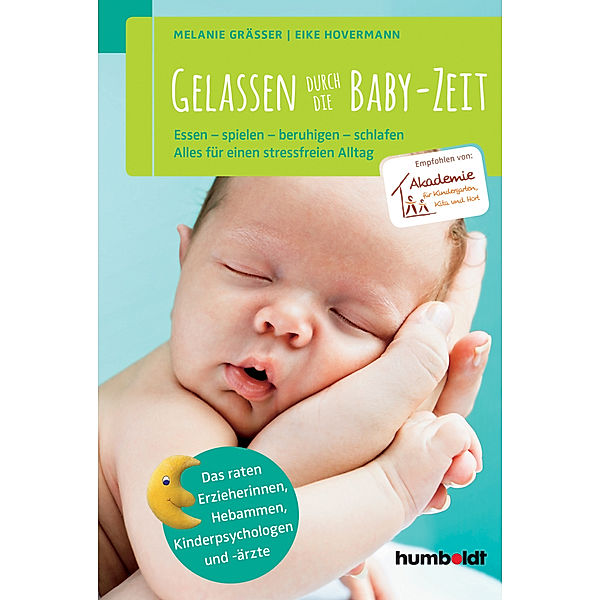 Gelassen durch die Baby-Zeit, Melanie Gräßer, Eike Hovermann