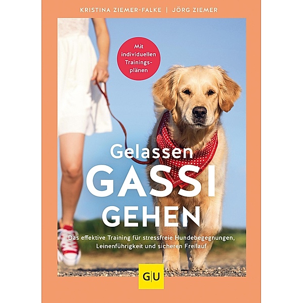 Gelassen Gassi gehen / GU Haus & Garten Tier-spezial, Kristina Ziemer-Falke, Jörg Ziemer
