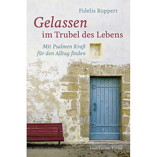 Gelassen im Trubel des Lebens, Fidelis Ruppert