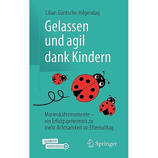 Gelassen und agil dank Kindern, Lilian Güntsche-Hilgendag