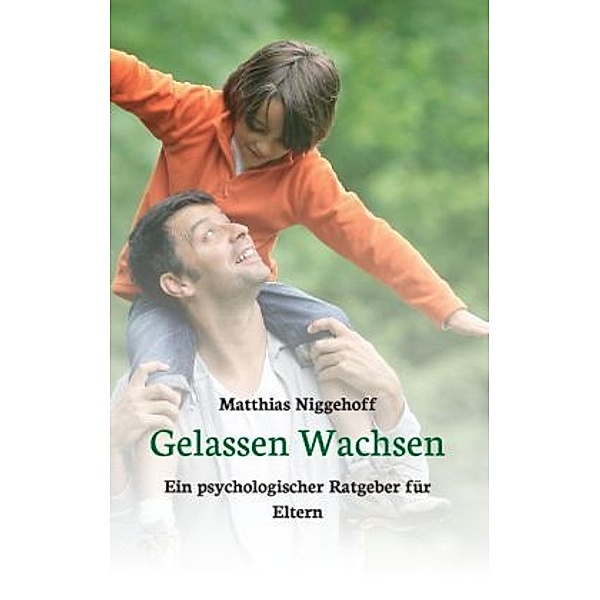 Gelassen Wachsen, Matthias Niggehoff