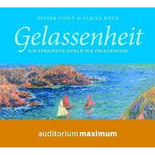 Gelassenheit, 2 Audio-CD, Dieter Voigt, Sabine Meck