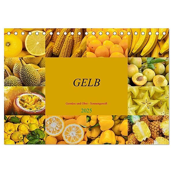 GELB - Gemüse und Obst - Sonnengereift (Tischkalender 2025 DIN A5 quer), CALVENDO Monatskalender, Calvendo, Susan Michel