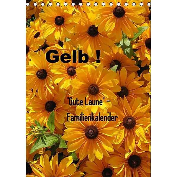 Gelb (Tischkalender 2021 DIN A5 hoch), Gaby Rottmann