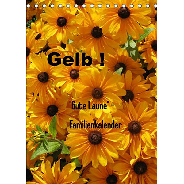 Gelb (Tischkalender 2022 DIN A5 hoch), Gaby Rottmann