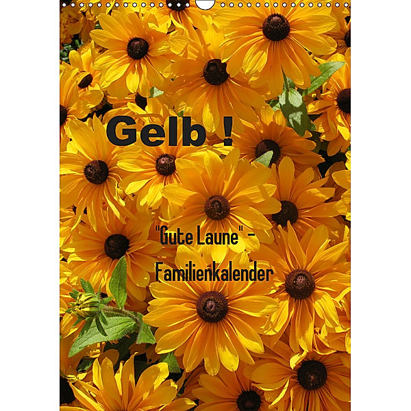 Gelb (Wandkalender 2019 DIN A3 hoch), Gaby Rottmann