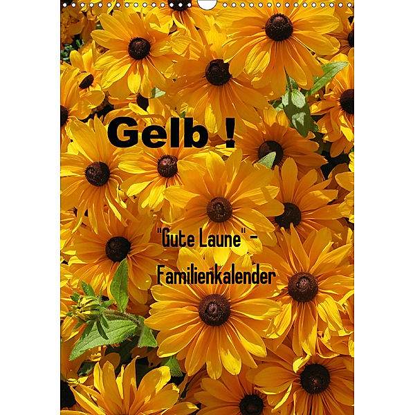 Gelb (Wandkalender 2020 DIN A3 hoch), Gaby Rottmann