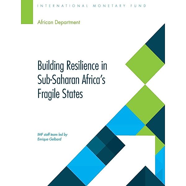 Gelbard, E: Building Resilience in Sub-Saharan Africa's Frag, Corinne Deléchat, E. Gelbard, Ejona Fuli