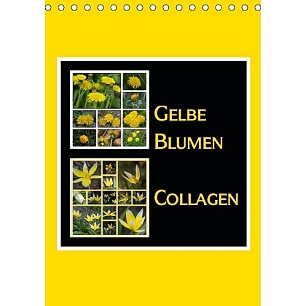 Gelbe Blumen Collagen (Tischkalender 2015 DIN A5 hoch), LoRo-Artwork