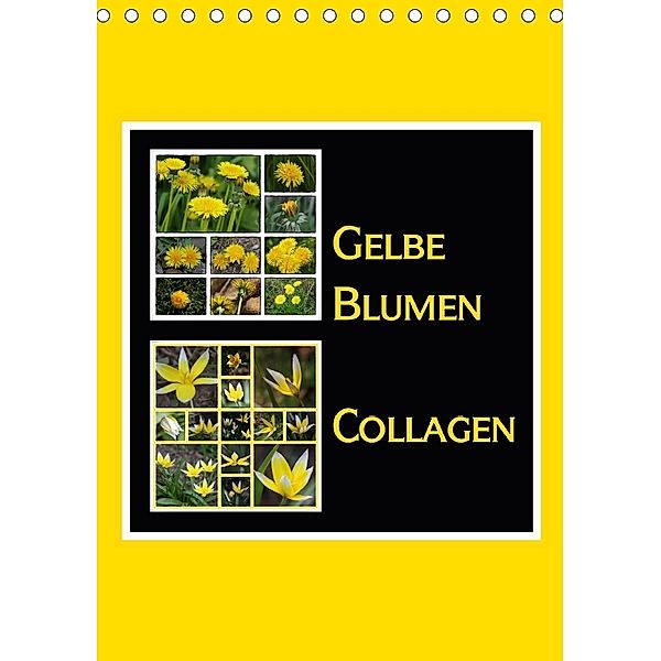 Gelbe Blumen Collagen (Tischkalender 2018 DIN A5 hoch), LoRo-Artwork