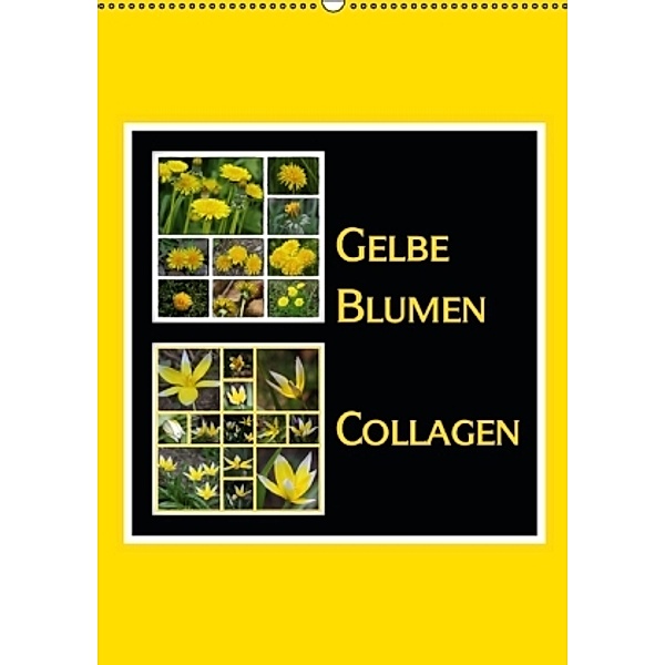 Gelbe Blumen Collagen (Wandkalender 2015 DIN A2 hoch), LoRo-Artwork