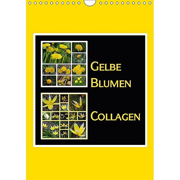 Gelbe Blumen Collagen (Wandkalender 2018 DIN A4 hoch), LoRo-Artwork