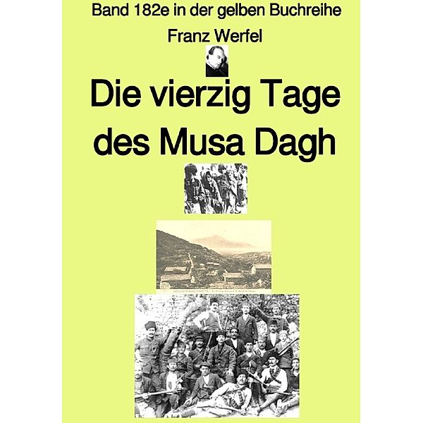 gelbe Buchreihe / Die vierzig Tage des Musa Dagh - Drittes Buch - Farbe - Band 182e in der gelben Buchreihe - bei Jürgen Ruszkowski, Franz Werfel