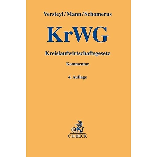 Gelbe Erläuterungsbücher / Kreislaufwirtschaftsgesetz (KrWG), Kommentar, Ludger-Anselm Versteyl, Thomas Mann, Thomas Schomerus