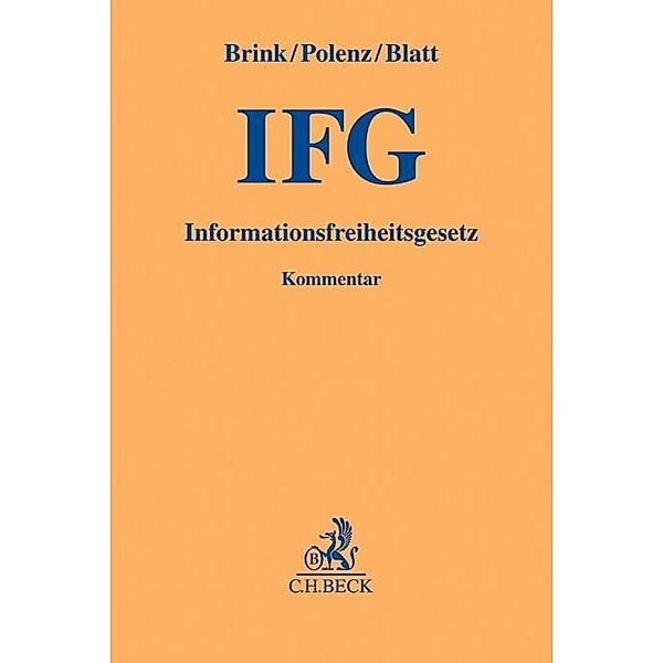 Gelbe Erläuterungsbücher / Informationsfreiheitsgesetz (IFG), Stefan Brink, Sven Polenz, Henning Blatt