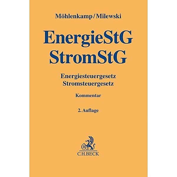 Gelbe Erläuterungsbücher / EnergieStG / StromStG, Kommentar, Karen Möhlenkamp, Knut Milewski