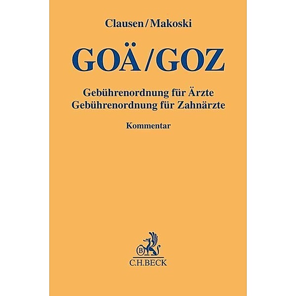 Gelbe Erläuterungsbücher / GOÄ / GOZ, Kommentar, Tilman Clausen, Kyrill Makoski