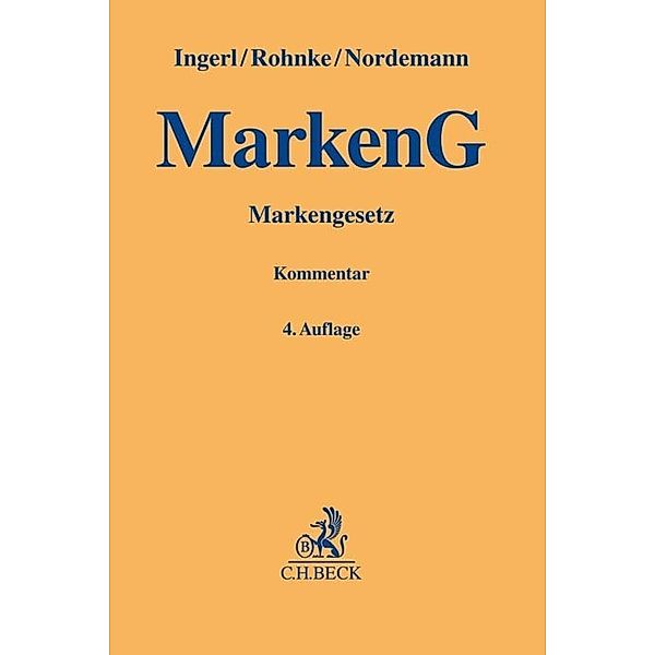 Gelbe Erläuterungsbücher / Markengesetz, Reinhard Ingerl, Christian Rohnke