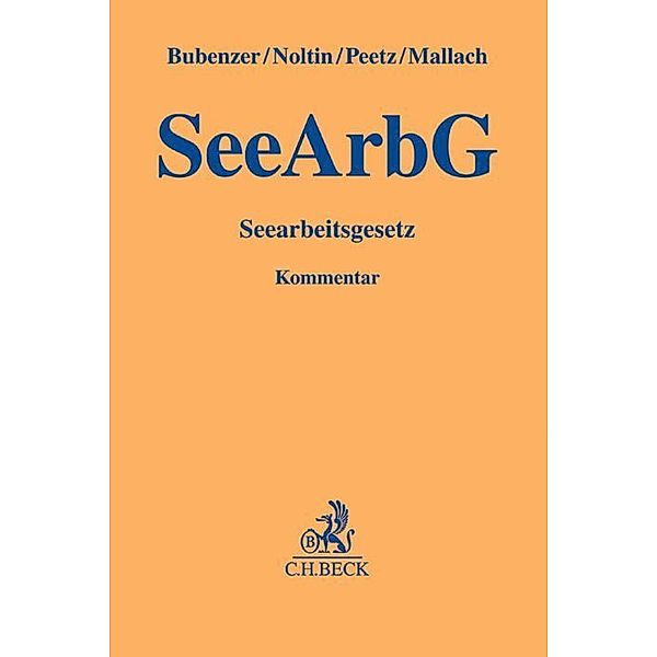 Gelbe Erläuterungsbücher / Seearbeitsgesetz (SeeArbG), Kommentar, Christian Bubenzer, Jörg Noltin, Robert Peetz, Esther Mallach