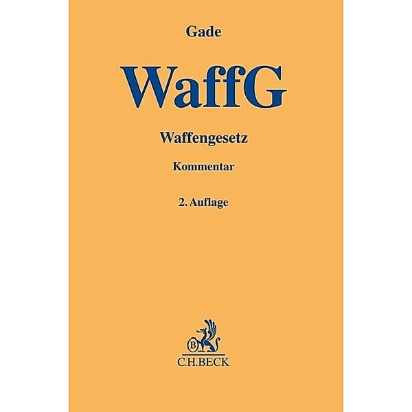 Gelbe Erläuterungsbücher / WaffG, Waffengesetz, Kommentar, Gunther D. Gade